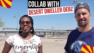 AZ Vlogger Collab With Desert Dweller Debz: Living In Phoenix, Arizona