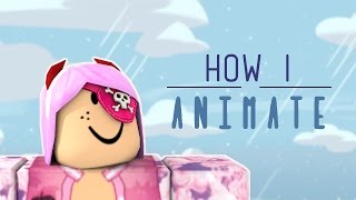 How I animate! (without rig)