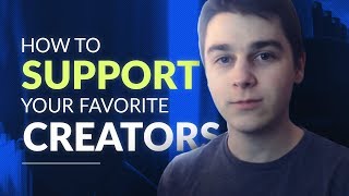 How to Support Your Favorite Creators