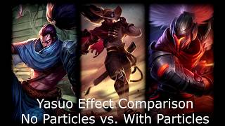 Yasuo Particle Fix - Effect Comparison