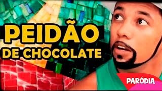 PEIDÃO DE CHOCOLATE | Paródia - Naldo Amor de Chocolate