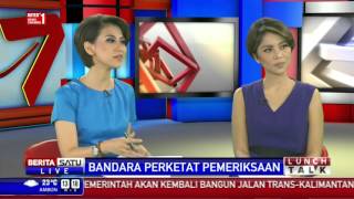 Lunch Talk: Bandara Perketat Pemeriksaan #1