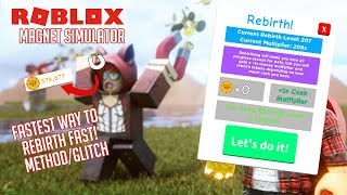 ROBLOX Magnet Simulator FASTEST METHOD/GLITCH to Rebirth!