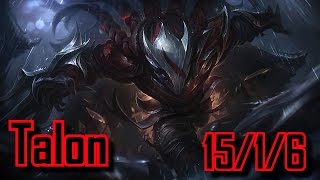 Talon Montage - 15/1/6 - League of Legends (LoL)