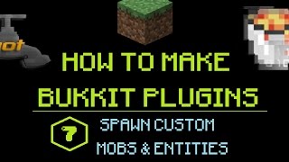 How to Make Bukkit Plugins #7: Spawn Custom Mobs & Entities | MINECRAFT ?