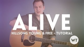 Alive - Hillsong Young & Free - Tutorial