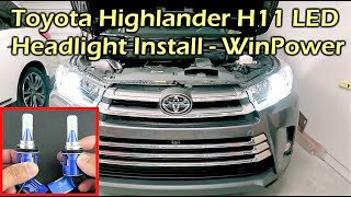 2018 Toyota Highlander H11 LED Headlight Install - WinPower LED