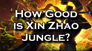 How Good is Xin Zhao Jungle? | League of Legends LoL