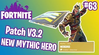 V3.2 Patch Notes | New Mythic Hero | Fortnite #63