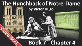 Book 07 - Chapter 4 - The Hunchback of Notre Dame by Victor Hugo - ANArKH