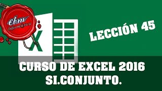 CURSO DE EXCEL 2016 DESDE CERO LECCION 45 - SI CONJUNTO