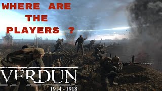 VERDUN IS IT DEAD ? PS4 Verdun WW1 Game Series 1914-1918