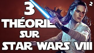 3 THÉORIES SUR STAR WARS 8 : Les Derniers Jedi