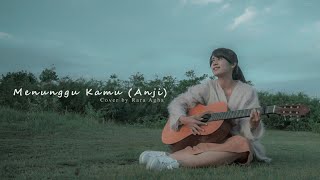Menunggu Kamu - Anji (Rara Agha Cover)