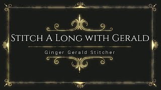 Cross Stitch a long With Gerald 12-30-17