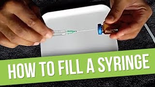 How to Fill a Syringe