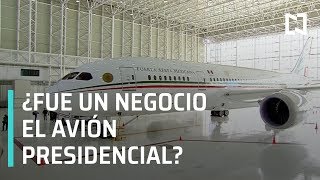 ¿Fue un negocio el avión presidencial? - En Punto con Denise Maerker