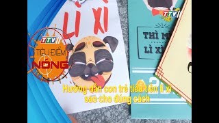 Hướng dẫn con trẻ tiêu tiền lì xì sao cho đúng cách | Tiêu điểm nóng | TayNinhTV