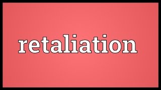 Retaliation Meaning