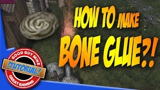 How to Make Bone Glue - Life is Feudal