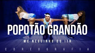 Popotão Grandão - Mc Neguinho Do ITR | FitDance TV (Coreografia) Dance Video