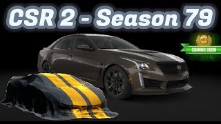 CSR2 | Season 79 | Next Prestige, Crew & Evo Cup Cars Info!