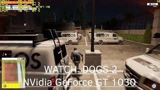 Watch Dogs 2 - NVidia GeForce GT 1030 - Core i3 7300 - 8GB RAM