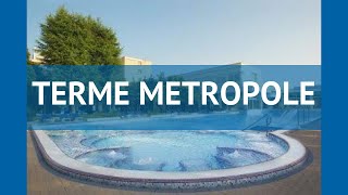 TERME METROPOLE 4* Термальные курорты обзор – отель ТЕРМЕ МЕТРОПОЛЬ 4 Термальные курорты видео обзор
