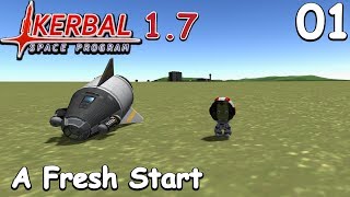 A Fresh Start - KSP 1.7 - Science Game - Let's Play - 01