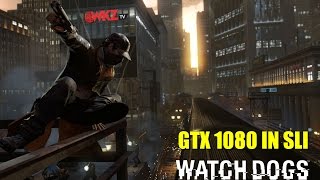 Watch_Dogs | GTX 1080 SLI 4K | MAX SETTINGS STOCK CLOCKS GTX 1070 SLI COMING SOON