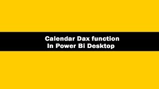 Calendar Dax Function in power bi | Calendar Dax function | Calendar Function Dax