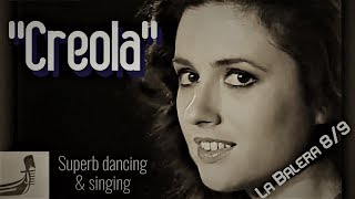 GIGLIOLA CINQUETTI: CREOLA, superb dancing & singing. LA BALERA (8/9) 1974