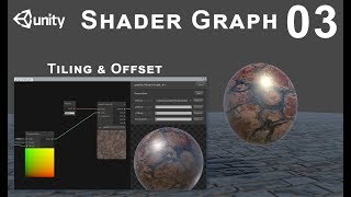 Unity 2018 Shader Graph / Editor - Tutorial 03: Tiling & Offset