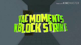 ВАК МОМЕНТЫ БЛОК СТРАЙК! |VAC MOMENTS