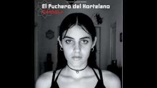 El Puchero del Hortelano - La quiero a morir - [Audio] CD "Candela"