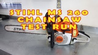 Stihl MS260 Chainsaw Test Run