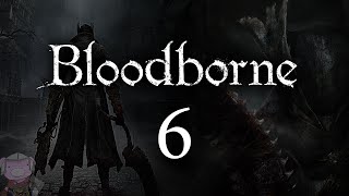Bloodborne with ENB - 006 - The Healing Church Workshop - Inside Eyes