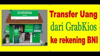 TRANSFER UANG DARI GRABKIOS/KUDO KE REKENING BNI