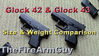 Glock 42 & Glock 43 Size & Weight Comparison - TheFireArmGuy