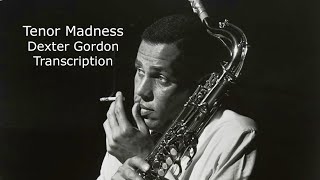 Tenor Madness/Sonny Rollins. Dexter Gordon's (Bb)  Solo. Transcribed by Carles Margarit