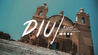 Diu Travel Vlog - Indian Trippy Video 2018 - [[must watch with headphones]]