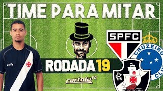 TIME PARA 100 PONTOS - DICAS RODADA 19 - CARTOLA FC 2018