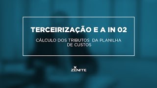 Cálculo dos tributos da planilha de custos da IN n° 02/08