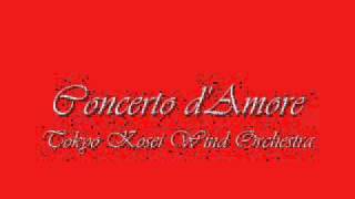 Concerto d'Amore.Tokyo Kosei Wind Orchestra.