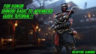 For Honor - Shinobi Basic to Advanced Full Guide/Tutorial!!