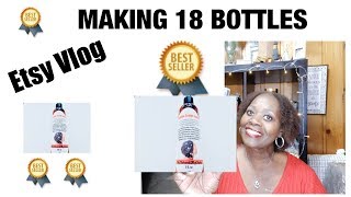 Etsy Vlog*  Making 18 Bottles of Nettle Scalp Tonic