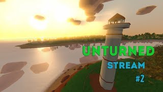 ? Unturned | STREAM | #2