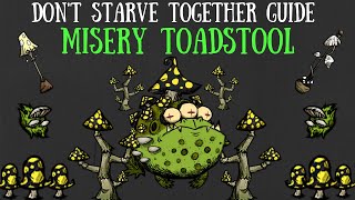Don't Starve Together Guide: Misery Toadstool