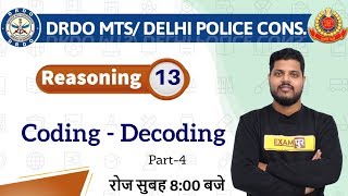 Class-13|| DRDO MTS/ DELHI POLICE CONST. || REASONING|| By Avdhesh  Sir ||coding - decoding 4
