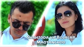 Shahzoda & Bojalar - Maqtanchoq (Official video)